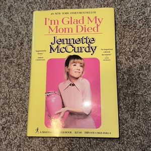 I’m Glad My Mom Died by Jeannette McCurdy